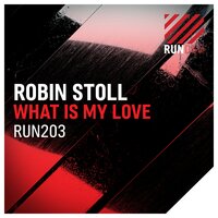 What Is My Love - Robin Stoll