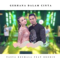 Gerhana Dalam Cinta - TASYA ROSMALA & Brodin