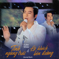 Liên Khúc Tình Ngang Trái / Lữ Khách Bên Đường - Quang Manh