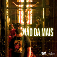 Não Dá Mais - JM & RM Clan & Mentisam
