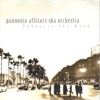 Greed - Pannonia Allstars Ska Orchestra