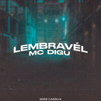 Lembravél - Gree Cassua & MC Digu