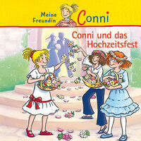 Conni und das Hochzeitsfest - Teil 30 - Conni & Barbara Fenner & Michael Bideller & Eberhard Haar & Wolf Frass & Flemming Stein