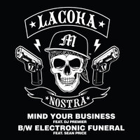 Mind Your Business - La Coka Nostra & Ill Bill & Slaine & DJ Premier