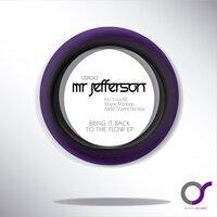 Bring It Back To The Flow - Mr Jefferson & Wayne Madiedo