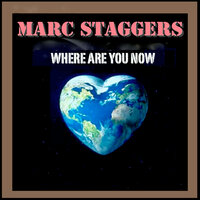 Where Are You Now - Marc Staggers