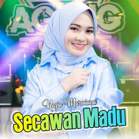 Secawan Madu - Nazia Marwiana & Ageng Music