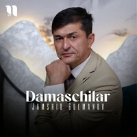 Damaschilar - Jamshid Gulmanov