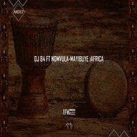 MAYIBUYE IiAFRICA Feat. Nomvula - Dj 84