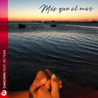 Más Que al Mar - Canciona & AS Team