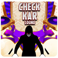 Check Kar Sound - Aashish Yadav