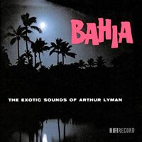 Bahia - Arthur Lyman