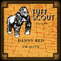 I'm Alive - Danny Red
