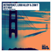 Do It Right - Retrofract & Logo alloy & Zam T & Tshegotmm