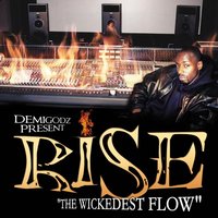The Wickedest Flow (Produced by Apathy) - Rise