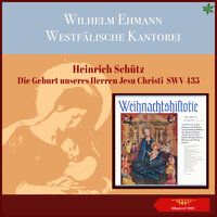 Schütz: Die Geburt unseres Herren Jesu Christie, SWV 435 - Recitative: Und er stund auf und nahm das Kindlein (Evangelist) - Westfalische Kantorei & Baroque Instrumentalists & Wilhelm Ehmann & Hans-Joachim Rotsch & Генрих Шютц