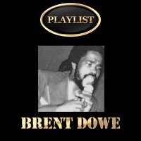 Let True Love Begin - Brent Dowe