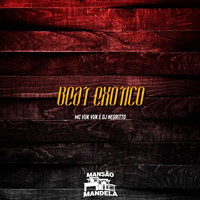 Beat Exótico - MC VUK VUK & DJ Negritto