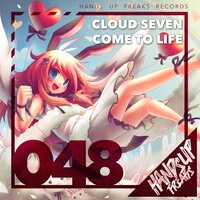 Come to Life - Cloud Seven