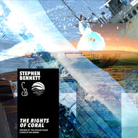 The Rights Of Coral - Stephen Bennett & Ian Urbina