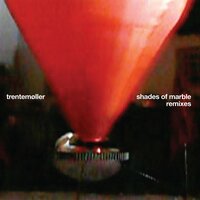Shades Of Marble - Trentemøller & KiNK