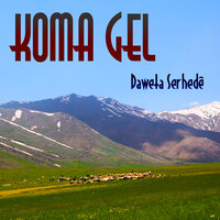 Lo Şıvano - Koma Gel