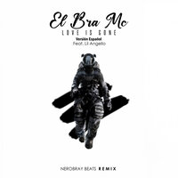 Love Is Gone - El Bra Mc & Lil angello & Nerobray  Beats