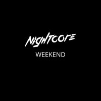 Weekend - Nightcore & Dave Garnier