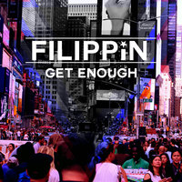 Get Enough - Filippin