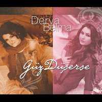 Hep Seninle - Derya & Belma