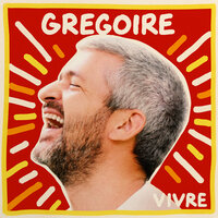 Vivre - Grégoire
