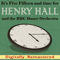 I'm Putting All My Eggs in One Basket - Henry Hall & The BBC Dance Orchestra