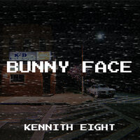 Bunny Face - Kennith Eight