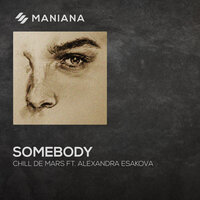 Somebody - Chill de Mars & Alexandra Esakova