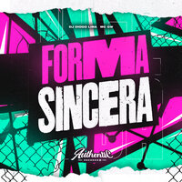 Forma Sincera - Dj Diogo Lima & Authentic Records & MC Gw