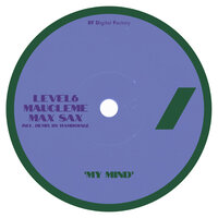 My Mind - Level6 & Maucleme & Max Sax & Ramboiage