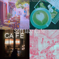 Marvellous Cafe Relaxing - Soft Jazz Cafe
