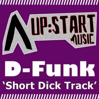 Short Dick Track - D-Funk