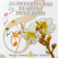 Alfavaca - Moacyr Camargo & Coro infantil & Coro Infantil & Moacyr Camargo