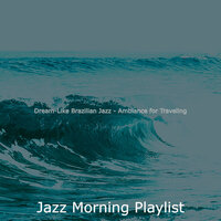 Breathtaking Beach Parties - Jazz Morning Playlist
