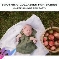 Relax Music for Baby, Pt. 05 - Loopable Radiance & Nursery Rhymes & Music To Help Baby Sleep