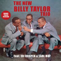 I Never Get Enough of You - Billy Taylor & Ed Thigpen & Earl May