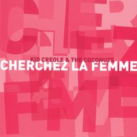 Cherchez La Femme - Kid Creole And The Coconuts