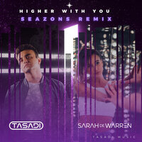 Higher With You - Tasadi & Sarah de Warren & Seazons