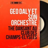 Medley: That's My Desire / Moonglow / Blue Moon / Smooth One / Flying Home - Jean-Pierre Sasson & Geo Daly Et Son Orchestre