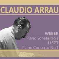 Piano Sonata No. 1 in C Major, Op. 24: I. Allegro - Claudio Arrau & Berlin Radio Orchestra & Карл Мария фон Вебер
