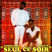 Seul ce soir - Kandia Kora & Black M
