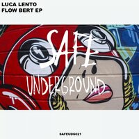 Flow Bert - Luca Lento & Ricardo Espino