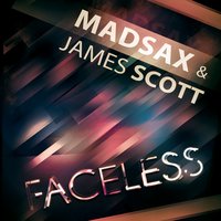 Faceless - Madsax