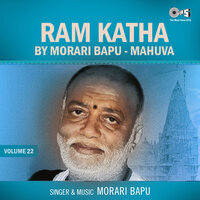Ram Katha By Morari Bapu Mahuva, Vol. 22, Pt. 6 - Morari Bapu